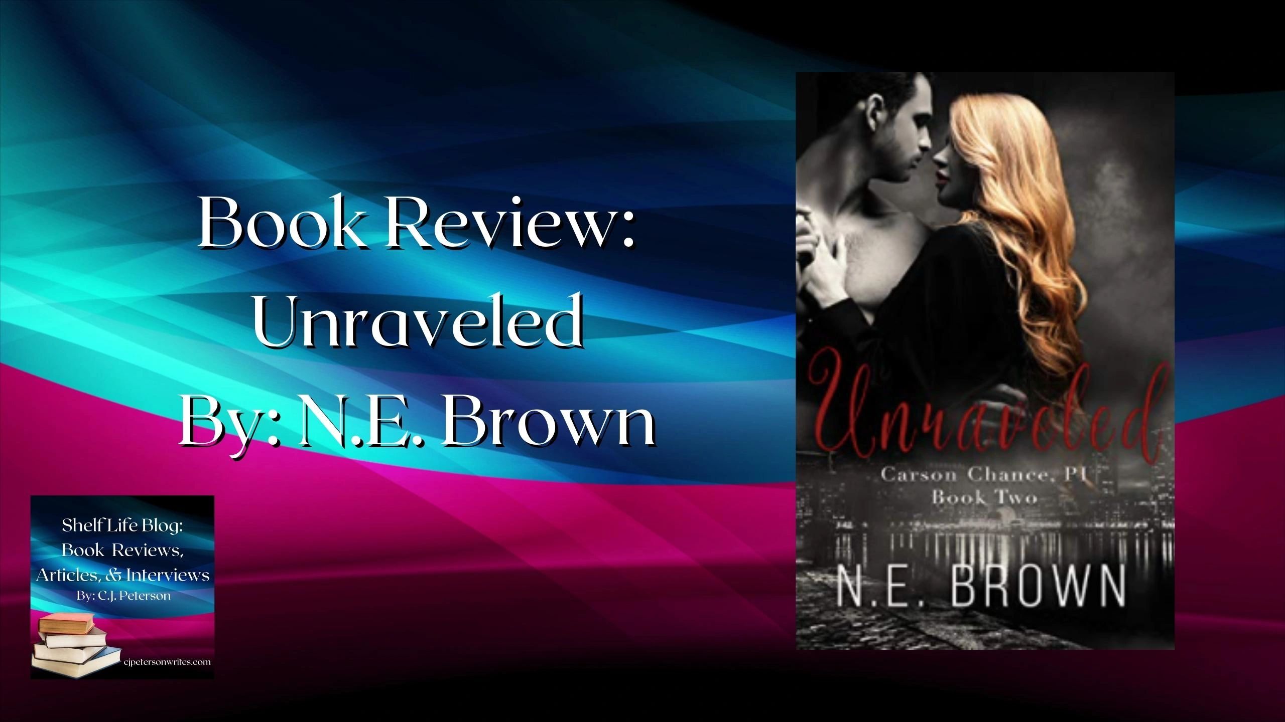 Unraveld by N.E. Brown